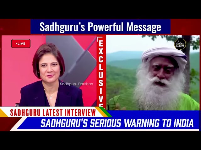 The Dangerous Reality India Is Ignoring: Sadhguru’s Ultimate Warning