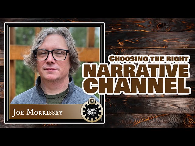 How to Choose the Right Narrative Channel | Featuring Joe Morrissey