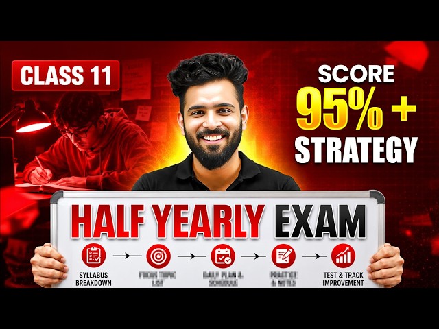 Class 11 Science Half-Yearly Exams 🔥 | 95%+ Score Strategy | Complete Study Plan By Akshay Sir