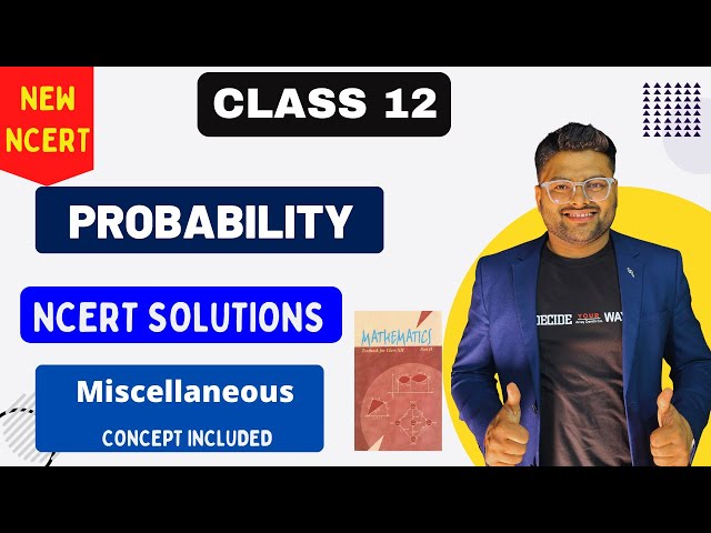 Chapter 13 Probability NCERT Solutions I Miscellaneous I New NCERT Solutions Class 12 I A4S