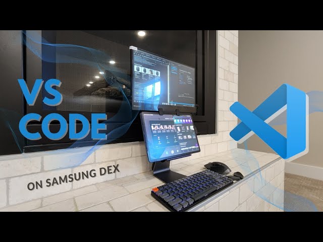 Run VS Code on your Tablet - Coding on Samsung Dex