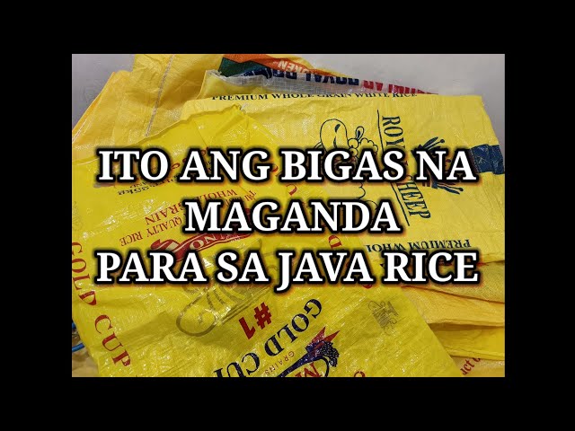 BIGAS NA MAGANDA PARA SA JAVA RICE
