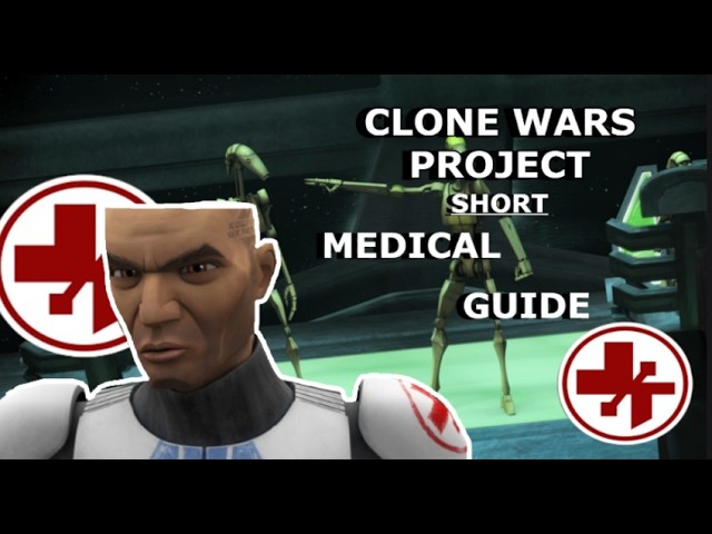 Medical Guide | Clone Wars: Project