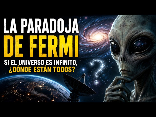 La Paradoja de Fermi: Si el universo es infinito, ¿dónde están todos?