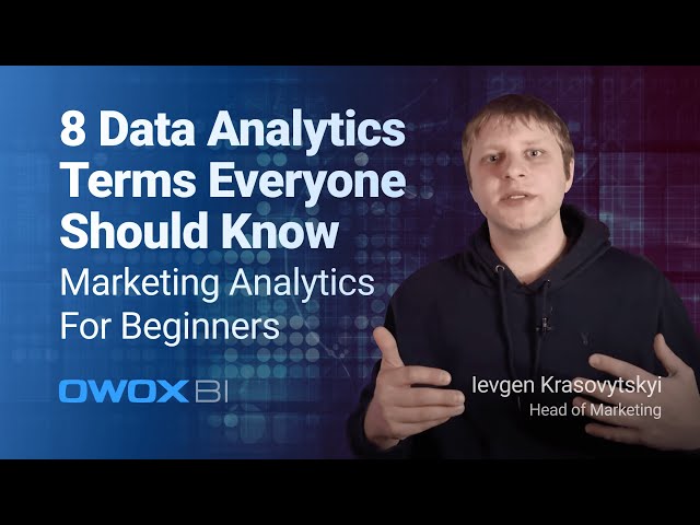 8 Data Analytics Terms Everyone Should Know | Marketing Analytics for Beginners