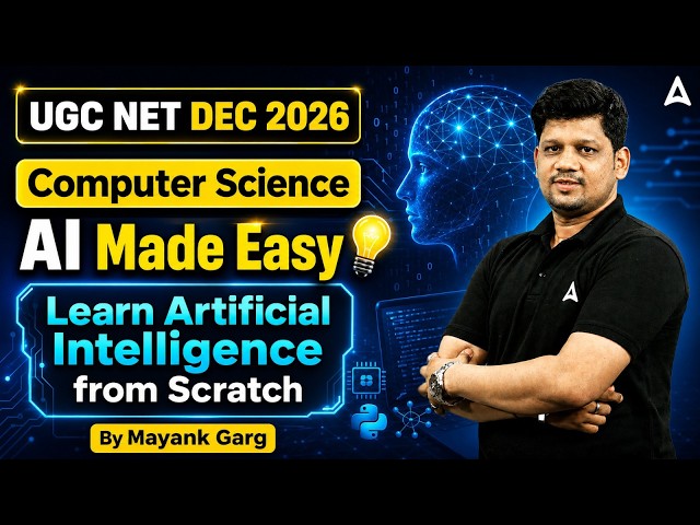 UGC NET Computer Science | UGC NET Computer Science Learn Artificial Intelligence From Scratch