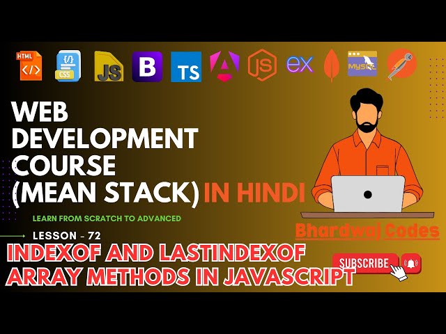 #72 IndexOf & LastIndexOf Array Methods in JavaScript | Complete MEAN Stack Web Development in Hindi