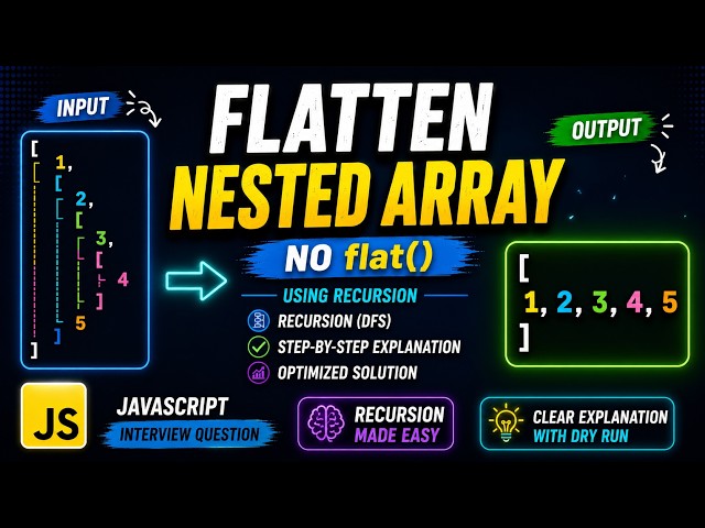 Flatten Nested Array in JavaScript | Recursion Interview Question