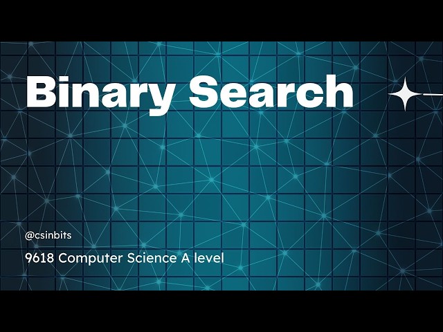 Binary Search - A levels Computer Science 9618