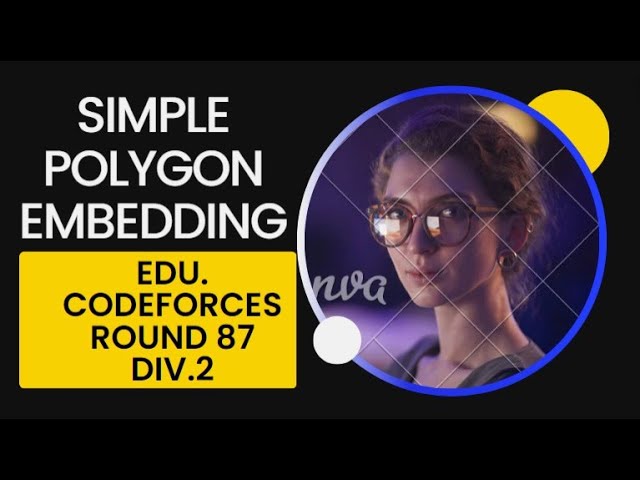 Simple Polygon Embedding | Codeforces Educational Round 87 Div.2 | #codechef #codeforces #leetcode