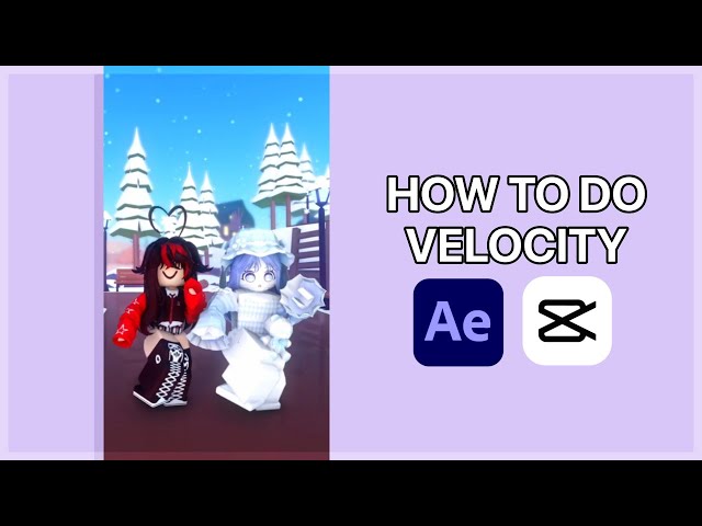 HOW TO DO VELOCITY ON CAPCUT & AFTER EFFECTS ✨