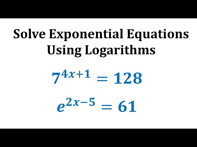 Ex 3:  Solve Exponential Equations Using Logarithms