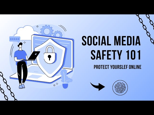 Social Media Safety Tips for Teens: Stay Secure Online!