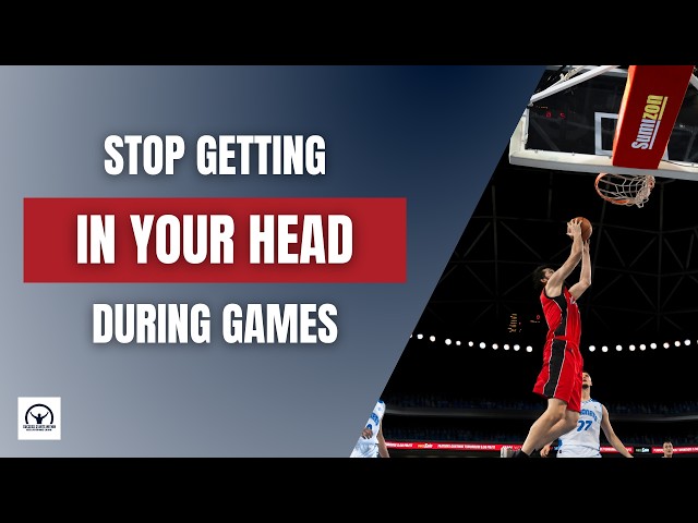 How to Stop Getting in Your Head During Games
