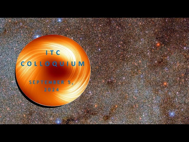 ITC Colloquium September 5, 2024