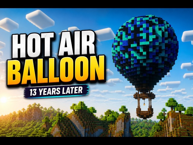 How to Build a Hot Air Balloon in Minecraft | 13 Years Later