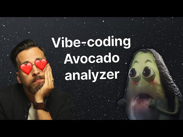 Vibe-coding an avocado ripeness analyzer from fiverr commercial