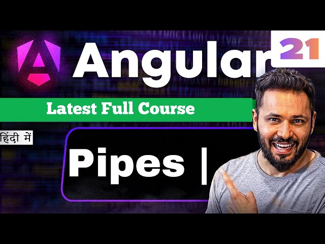 Angular 21 tutorial in Hindi #31 what are Pipes | Uppercase, Date, Currency, JSON Pipe #angular21