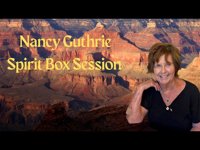 Nancy Guthrie Spirit Box Session