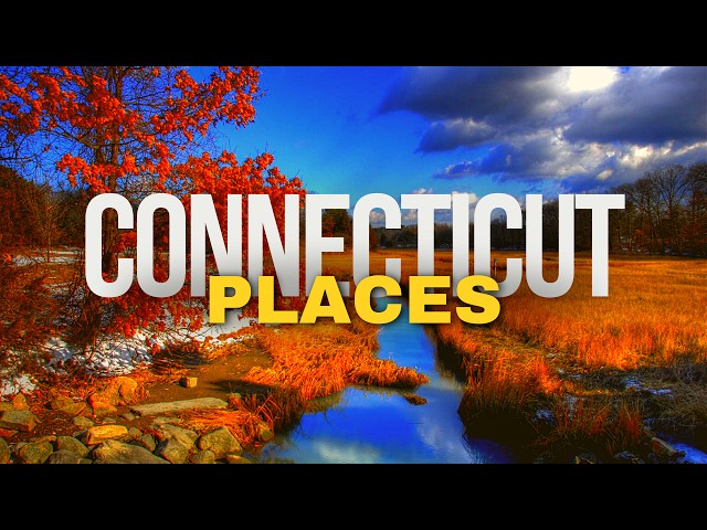 Top 10 Best Places to Visit in Connecticut 2026 | US Travel Guide