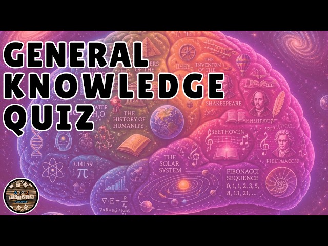 A to Z General Knowledge Quiz 355th Edition - Do You Think You Can Get Full Marks? Do you?