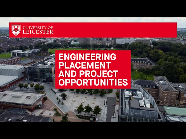 Engineering placement and project opportunities at the University of Leicester