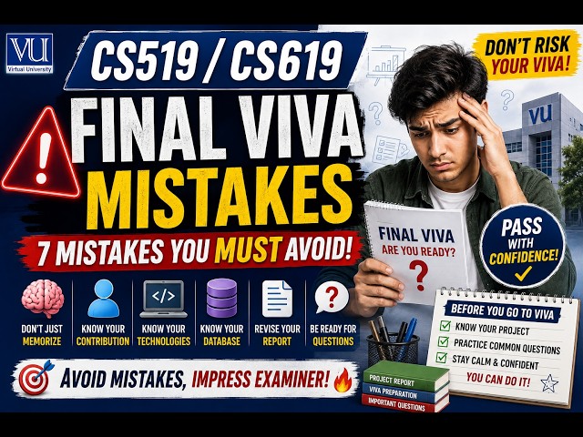 CS519/CS619 Final Viva Preparation 2026: 7 Mistakes You MUST Avoid! | VU Final Project Viva
