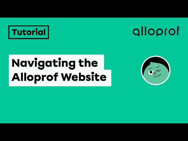 Tutorial | Navigating the Alloprof Website