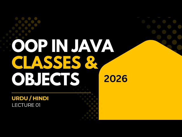 Introduction to OOP in Java | Classes and Objects Explained in Urdu/Hindi | Java OOP Lecture 1