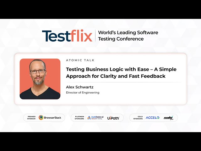 How to Test Business Logic Effectively with Automation | Alex Schwartz | Testflix2025