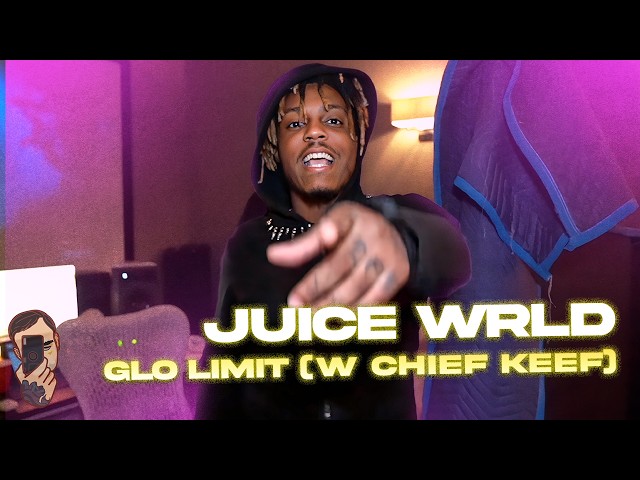 Juice WRLD: Glo Limit (with Chief Keef)