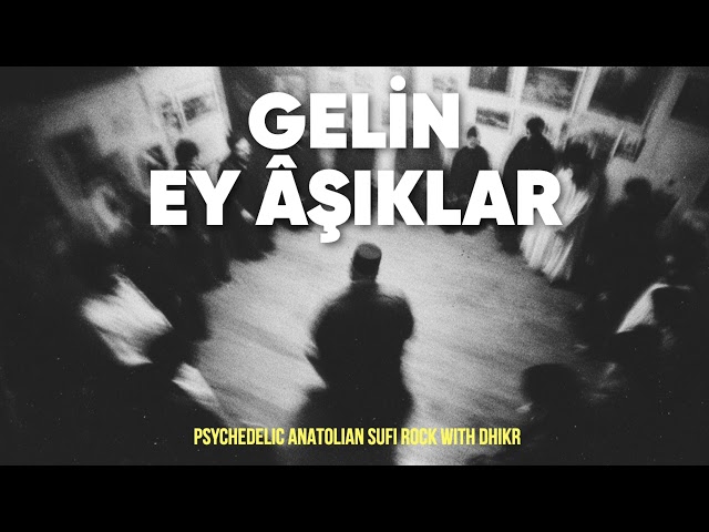 Yunus Emre - Gelin Ey Âşıklar | Psychedelic Anatolian Sufi Rock | Anatolian Lab