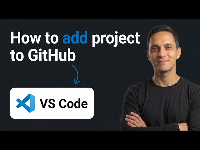 How to Add Project to GitHub on VS Code (Step by Step)