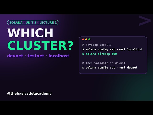 Devnet vs Testnet vs Local Validator: Solana CLI Explained | Solana Unit 3 Lecture #1