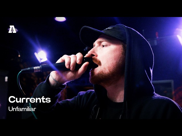 Currents - Unfamiliar | Audiotree Live