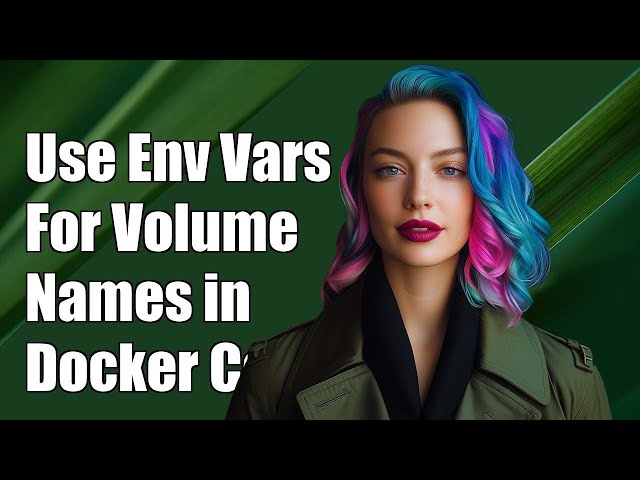 How to Use Environment Variables for Volume Names in Docker Compose
