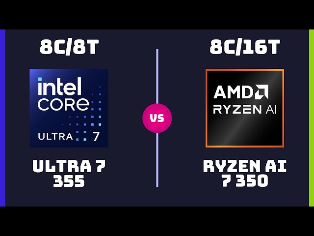 Intel Core Ultra 7 355 vs AMD Ryzen AI 7 350 – CPU Comparison