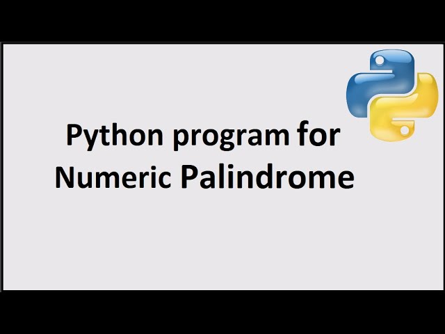 python program for Numeric palindrome