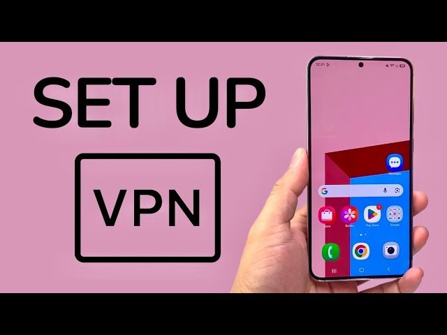 How To Set Up VPN On Android