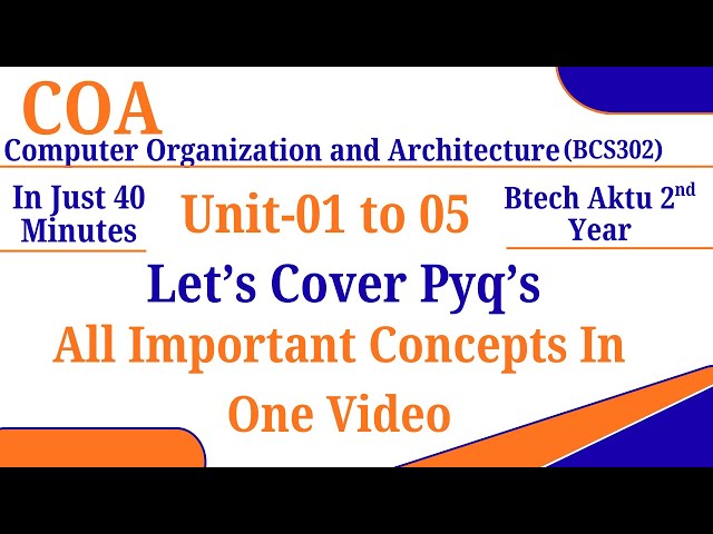 COA BCS302 | Unit-01 to 05 | Important long Answer type Topics Explained in one video | Part-01