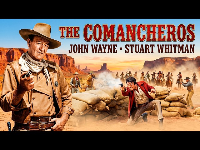 The Comancheros (1961) | Classic Western Movie