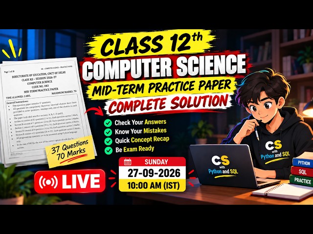 Class 12 Computer Science Mid-Term Practice Paper | COMPLETE SOLUTION + Self-Check | LIVE