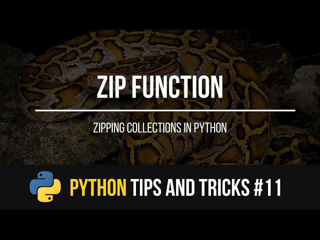 Zip Function - Python Tips and Tricks #11