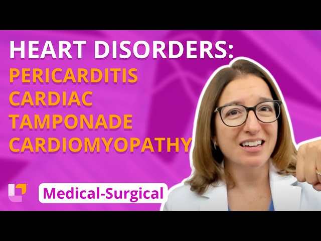 Pericarditis, Cardiac Tamponade & Cardiomyopathy - Medical-Surgical - Cardiovascular | @LevelUpRN