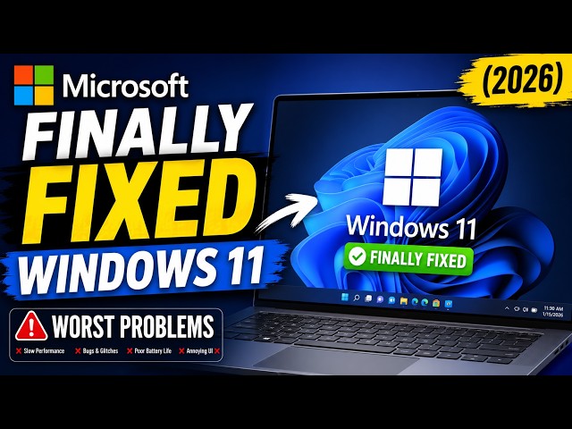 Microsoft Finally Fixed Windows 11 Worst Problems (2026)
