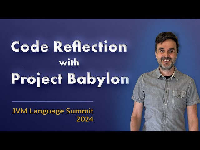 Project Babylon - Code Reflection #JVMLS