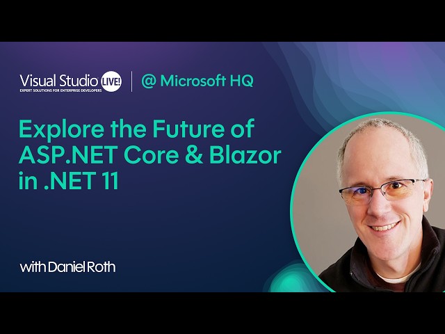 Explore the Future of ASP.NET Core & Blazor in .NET 11