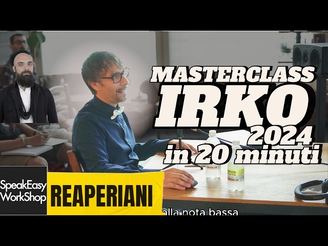 IRKO Masterclass 2024 ITALY Speakeasy Workshop - Summary