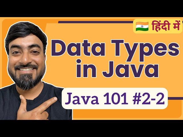 Data Types in Java | Hindi | Java 101 [2-2]