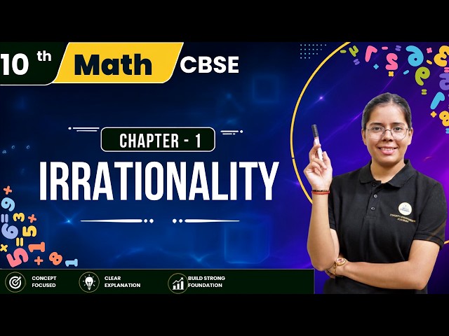 Class 10 Math Real Numbers Chapter 1 | Irrationality Explained
